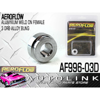 AEROFLOW ALUMINIUM WELD ON FEMALE BUNG -3 ORB FITTING SIZE FOR ALLOY TANKS 