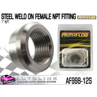 AEROFLOW STEEL WELD-ON FEMALE NPT FITTING 1" NPT ( AF998-12S )