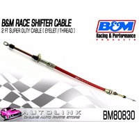 B&M 2FT SHIFTER CABLE SUPER DUTY FOR ALL B&M RACE SHIFTERS EYELET & THREAD END