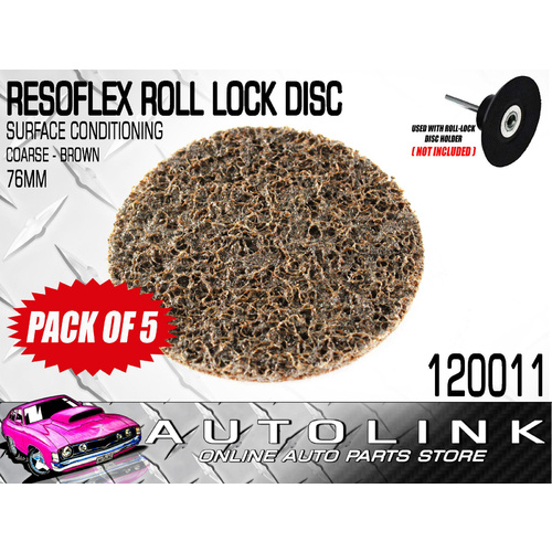 RESOFLEX 76mm ROLOC DISC ( COURSE BROWN ) GASKET CLEANER SURFACE CONDITIONING x5