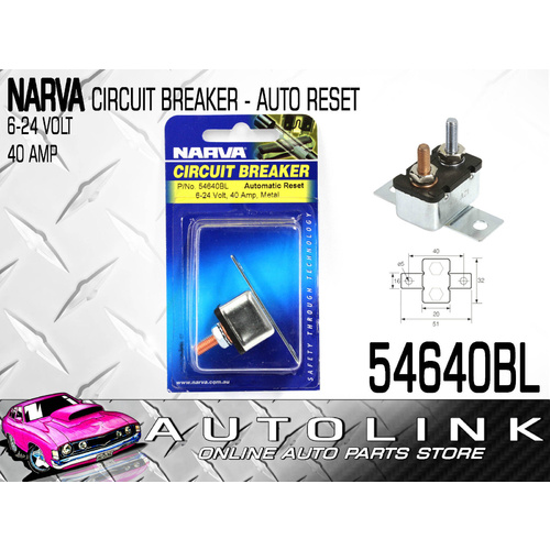 NARVA 54640BL CIRCUIT BREAKER - METAL AUTOMATIC TYPE 6 - 24 VOLT 40 AMP RATED