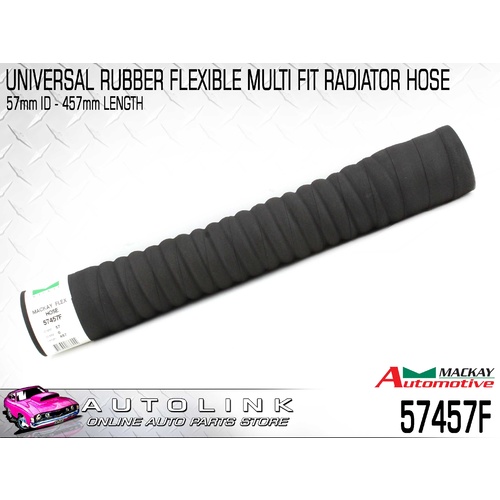 MACKAY UNIVERSAL RUBBER FLEXIBLE MULTI FIT RADIATOR HOSE 57mm ID x 457mm 57457F