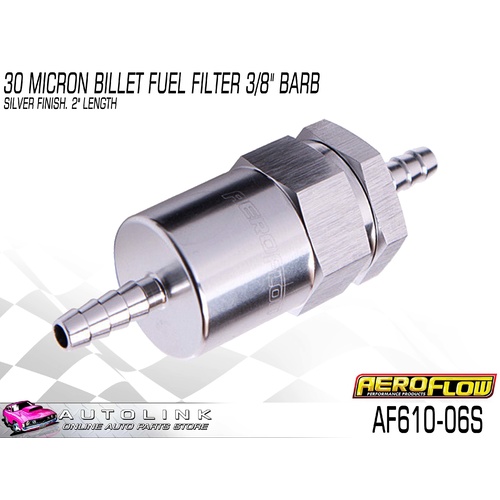 AEROFLOW BILLET FUEL FILTER 30 MICRON 3/8" HOSE BARB 2" LONG SILVER AF610-06S
