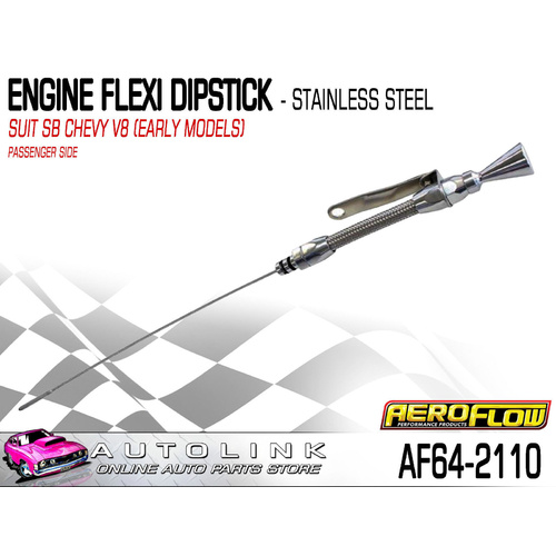 AEROFLOW AF64-2110 STAINLESS STEEL FLEXIBLE ENGINE DIPSTICK FOR CHEV SB V8 P/S