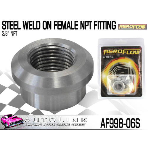 AEROFLOW STEEL WELD-ON FEMALE NPT FITTING 3/8" NPT ( AF998-06S )