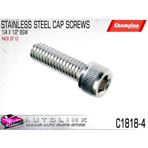 CHAMPION C1818-4 STAINLESS ALLEN KEY CAP HEX HEAD SCREWS 1/4" x 1/2" BSW x10
