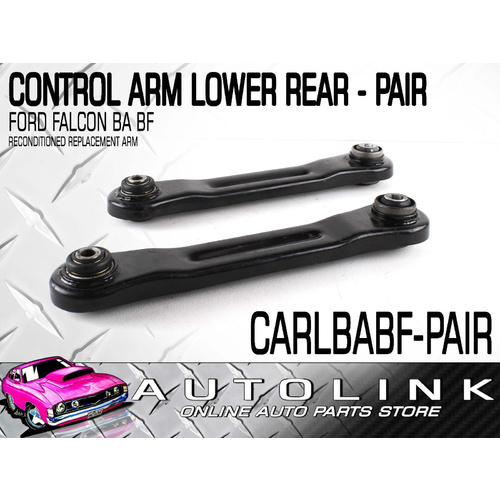 REAR LOWER CONTROL ARMS FOR FORD FALCON - FAIRMONT - FAIRLANE BA BF PAIR