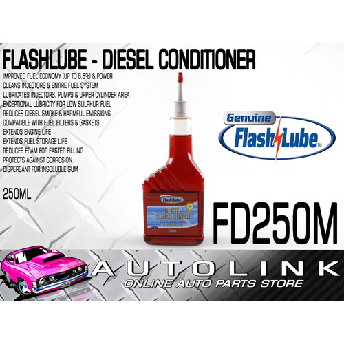FLASHLUBE FD250M DIESEL CONDITIONER CLEANS LUBRICATES PROTECTS FUEL SYSTEM 250ml