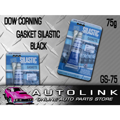 DOW CORNING GASKET MAKER SILASTIC BLACK SEALANT 100% SILICONE RUBBER 75G GS-75
