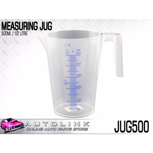 UNIVERSAL MEASURING JUG 500ml ( 1/2LITRE ) HOUSE & GARAGE USE - CLEAR JUG500